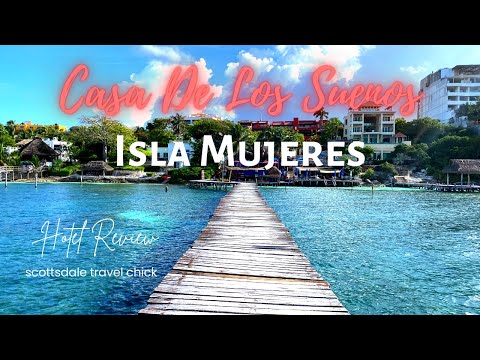 Casa De Los Suenos, Isla Mujeres - A Detailed Review