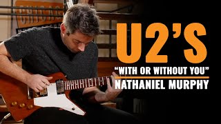 Nathaniel Murphy Plays U2's "With Or Without You" on A '76 Gibson Explorer