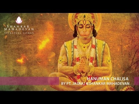 Hanuman Chalisa by Pandit Jasraj & Shankar Mahadevan