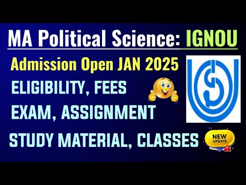 IGNOU MA Political Science Admission Open JAN 2025: Exam, Assignment, Classes, Study Material | MPS