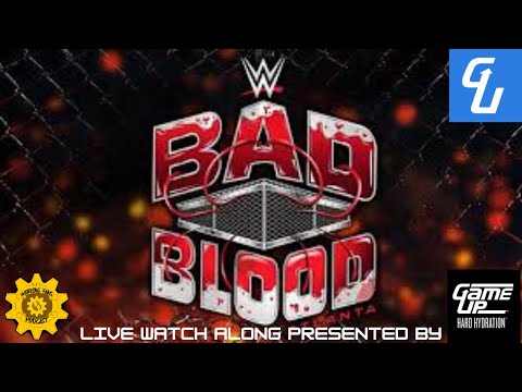 WWE Bad Blood 2024 Live Watch along presented by Game Up Hard Hyration