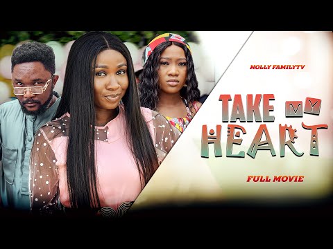 TAKE MY HEART - Sonia Uche/Chinenye Nnebe/Rhema Isaac Trending 2022 Nigerian Nollywood Movie