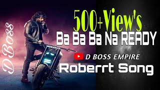 BaBaBaNaReady Song DBoss  |Roberrt 🔥|Challengingstar Darshan | WhatsApp status video