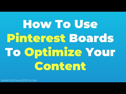 How To Use Pinterest Boards To Optimize Your Content?