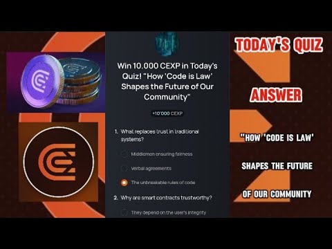 CEX.IO Quiz Answers Today: " HOW 'CODE IS LAW ' SHAPES THE FUTURE OF OUR COMMUNITY "