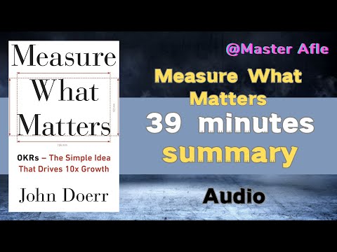 Summary of Measure What Matters by John Doerr | 39 minutes audiobook summary