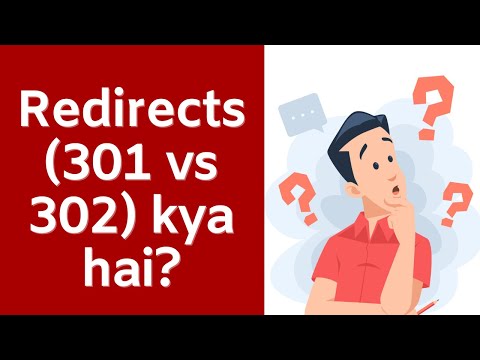 Redirects (301 vs 302) kya hai? | SEO aur Website Traffic ko samjhe