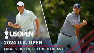 2024 U.S. Open: Final 2 Holes, Full Broadcast | Bryson DeChambeau & Rory McIlroy Battle at Pinehurst