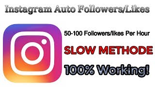 Instagram Auto Followers/Likes 50 to 100 Per Hour With No Follow,No Apps-How To Get Instagram Follow