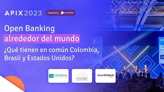 Open Banking alrededor del mundo: ¿Qué tienen en común Colombia, Brasil y Estados Unidos?