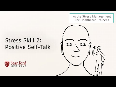 Stress Skill 2: Positive Self-Talk – Acute Stress Management for Healthcare Trainees Part 11