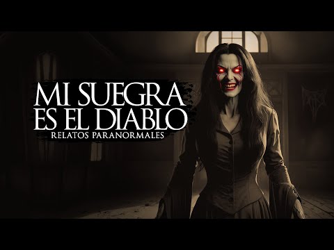 MI SUEGRA ES EL DIABLO (RELATOS DE TERROR)