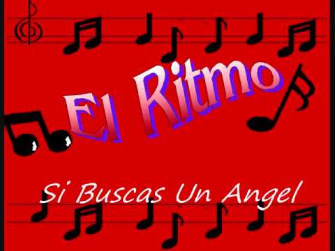 El Ritmo   Si Buscas Un Angel