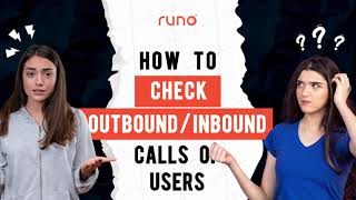 How to check the outbound or inbound calls | Web Version | Runo