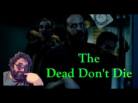 "The Dead Don't Die" They might not be dead, but this movie sure was a dud.