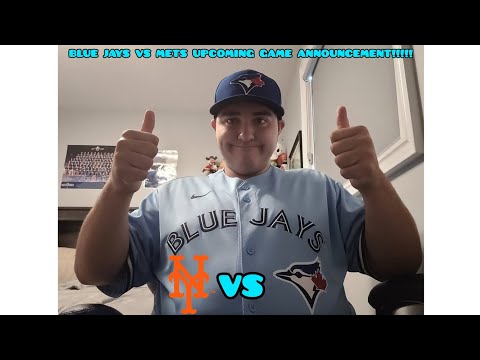 UPCOMING GAME ANNOUNCEMENT!!!!! Blue Jays Vs Mets MUST WATCH!!!!!!