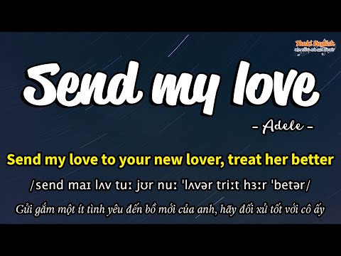 Học tiếng Anh qua bài hát - SEND MY LOVE - (Lyrics+Kara+Vietsub) - Thaki English