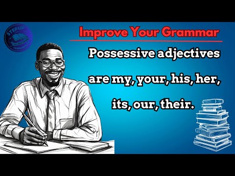 Learn Possessive Adjectives Like a PRO - Easy Guide (for beginners )