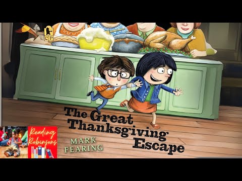 The Great Escape From Thanksgiving 🦃 : A Thrilling Kids Read Aloud By Mark Fearing