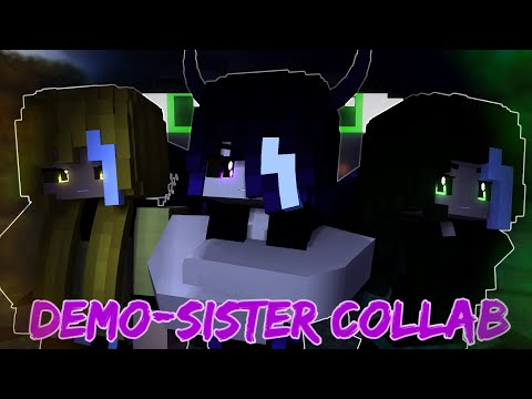 "Demo Sister - Collab" [Minecraft/Animation] (Hosted by NightQueen Animations)