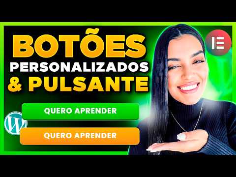 Como Personalizar Botões no Elementor + Botão PULSANTE Elementor [Mais Conversões]