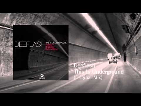 Deeflash - This Is Underground (Original Mix)