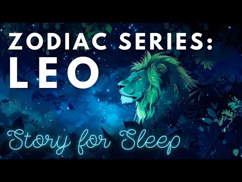 ZODIAC SERIES ♌ Leo's Dreamy Day on Earth ♌ A Peaceful Sleepy Story