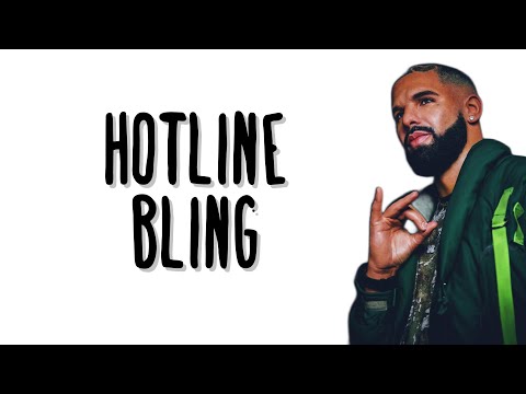 Drake - Hotline Bling (Lyrics)