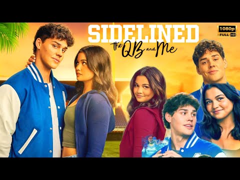 Sidelined QB and Me Full Romantic (2024) Movie | Siena Agudong | Sidelined Full Movie Review & Fact