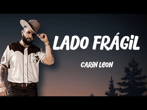 Carín León - Lado Frágil