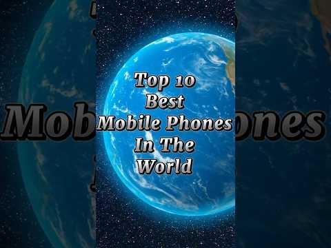 Top 10 Best Mobile Phone in The World #Top10 #top-mobiles #shorts #viral #viralshorts