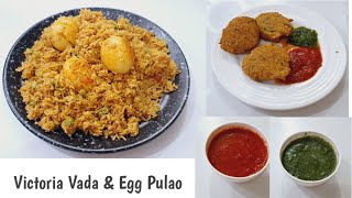 Victoria Vada and Egg pulao recipe