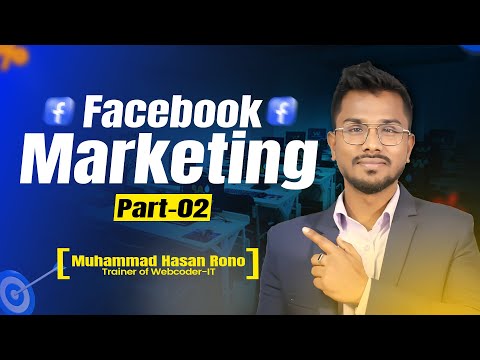 Facebook marketing part 2  By Muhammad Hasan Rono ( Free Class )