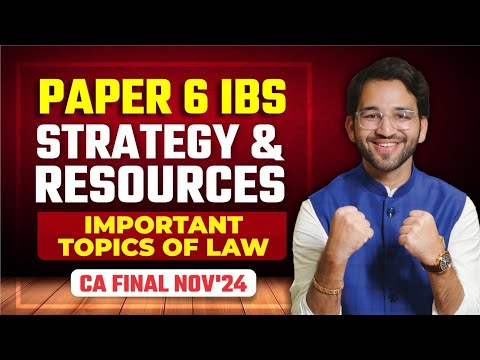 Strategy and Materials for Paper 6 IBS | Important Topics for Law | ICAI | CA Final