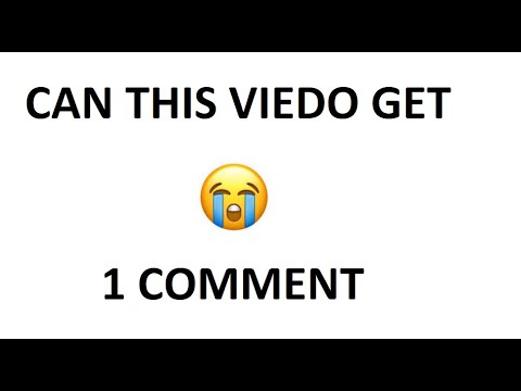 Can this video get 1 comment