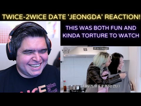 TWICE- 2WICE DATE 'JEONGDA' REACTION!