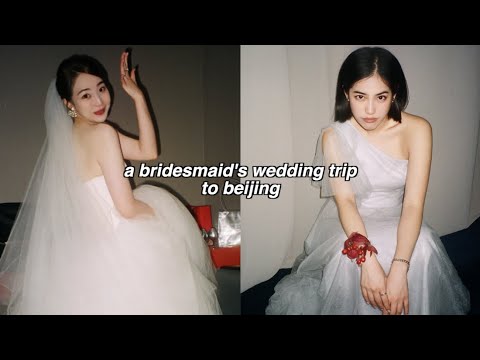 a bridesmaid's wedding trip to beijing | 北京vlog