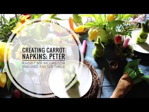 How to Create Easter Carrot Napkins; Peter Rabbit Mr McGregor Inspired Easter Table