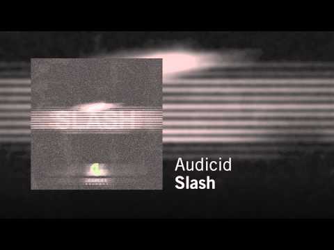 Audicid - Slash