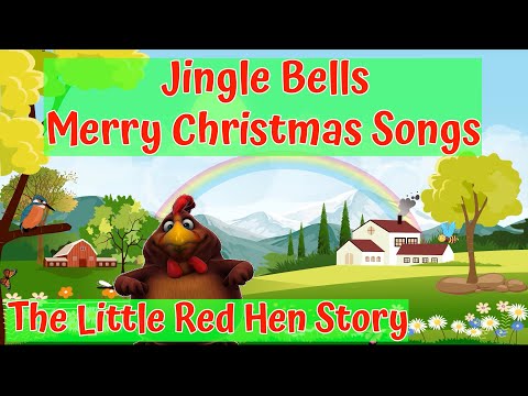 Jingle Bells Christmas Kids Song | The Little Red Hen Story | We Wish You A Merry Christmas