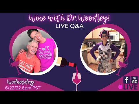 Wine with Dr. Woodley | Two Crazy Cat Ladies