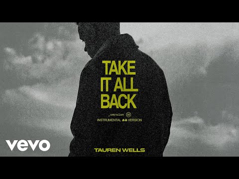 Tauren Wells - Take It All Back [Instrumental 🔥🔥 Version] (Official Audio)