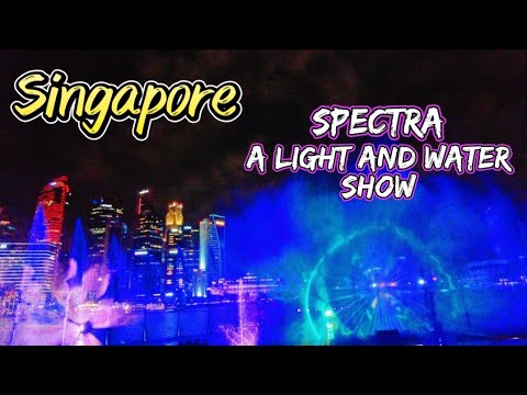 A MUST SEE FREE ATTRACTION: Spectra - A Light and Water Show | Marina Bay, Singapore.