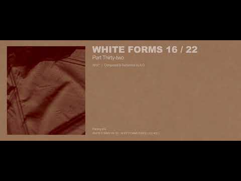 A.G - White Forms 16 / 22 : Part Thirty-two (Excerpt w/ Cover Art)