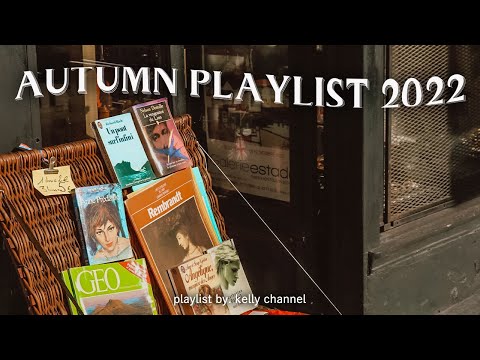 🎧【洋楽playlist】秋に聴きたいセンチメンタルでmoodyな曲集｜AUTUMN 2022