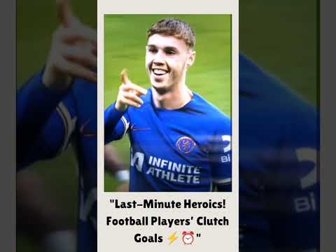 "Last-Minute Heroics! Football Players’ Clutch Goals ⚡⏰" #football