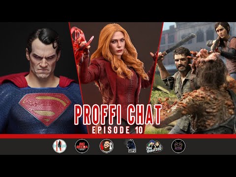 Proffi Chat Episode 10 | Inart Superman, Hot Toys Scarlet Witch, Prime 1 Last of Us