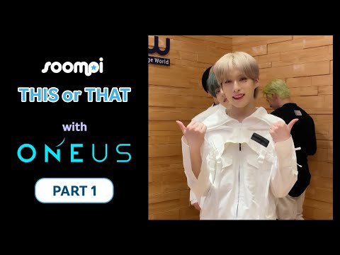 Soompi's "This Or That?" With ONEUS (Part 1)