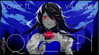 VOCALOID4 Cover | QUEEN [v4 flower]