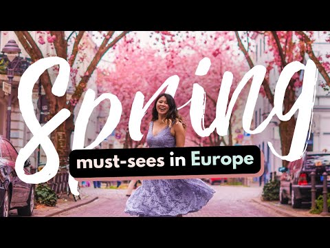 DON'T MISS THESE EUROPEAN SPRING DESTINATIONS | 10 Must-See Places for Spring in Europe!